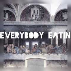 Everybody Eatin