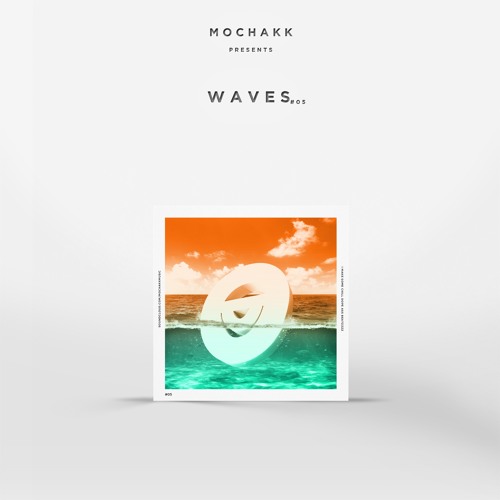Mochakk Waves Vol. 05 [FREE DOWNLOAD]