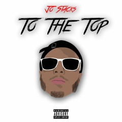 JoStacks - To The Top (Prod. By Nick Noizes)
