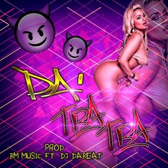 Pa Tra Tra BM Music Ft Dj Dabeat