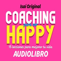 Coaching Para Ser Happy (Audiolibro Voz Femenina Electrónica)