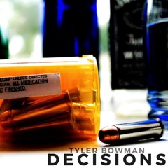 DECISIONS x TYLER BOWMAN(Prod. by Contrary Beats & Mubz Beats)