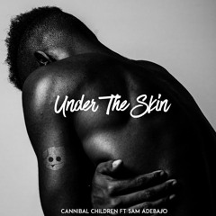 Under The Skin Ft Sam Adebajo (Original Mix)