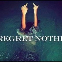 NO REGRETS