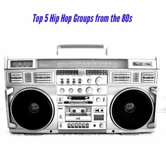 top 5 hip hop groups from the 80s w/ @Tweetrhymeslife