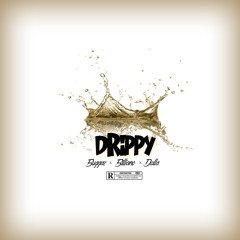 Buggaz X Billiano X Dolla - DRIPPY