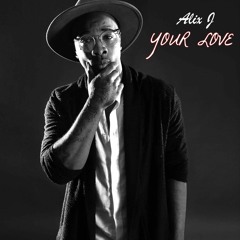 Alix J-Your Love