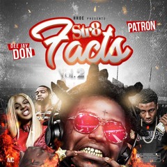 Str8 Facts 2 (Hosted by DJ Don Jay x Patron)