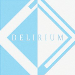 Delirium (NEW SINGLE FREE DOWNLOAD)