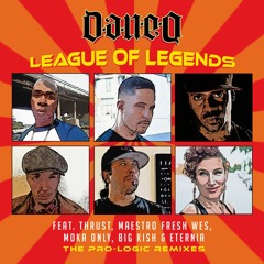 League Of Legends (feat. Thrust, Maestro Fresh Wes, Moka Only, Big Kish & Eternia) (Banga Remix)
