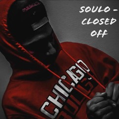 Soulo - Closed Off