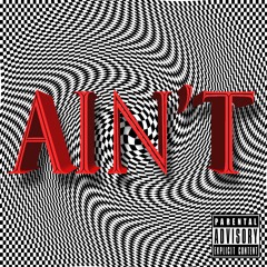 AIN'T(feat. Lil Jump)