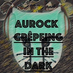 Crêpeing In the Dark
