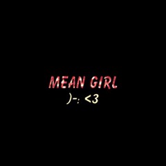 MEAN GIRL