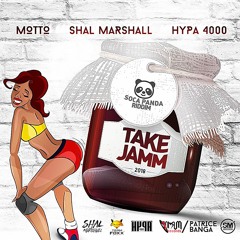 TAKE JAMM - Motto ft Shal Marshall & Hypa 4000 ' 2018 Soca '