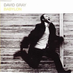 DAVID GRAY- Babylon - Cover By MK
