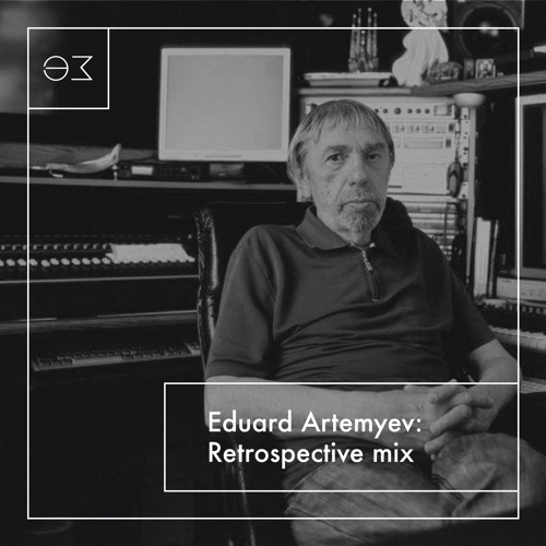 Edward Artemiev: Retrospective Mix