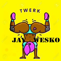 Jay Wesko -TWERK IT - Jay Wesko Ft Greedy Prob|BlockBoyEnt