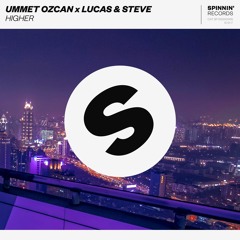 Ummet Ozcan x Lucas & Steve - Higher (Preview) [Available 15 December]