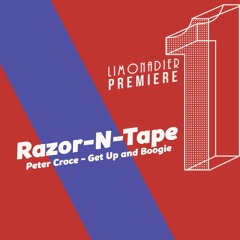 Premiere - Razor-N-Tape - Peter Croce - Get Up and Boogie