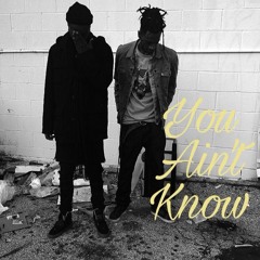 "You Ain't Know" ft Lil Malfoy Draco [Raw&Unfinished]