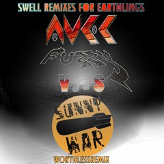 WORTHLESS REMIX - AVEC FUZZY ♡ SUNNY WAR - SWELL REMIXES 4 EARTHLINGS