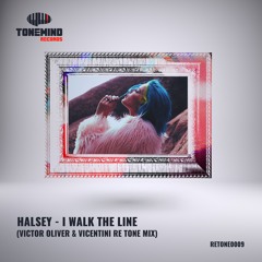 RETONEMIX#FREEDL Halsey - I Walk The Line (Victor Oliver & Vicentini Re Tone Mix)