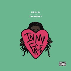 In My Face (feat. @Jacquees)