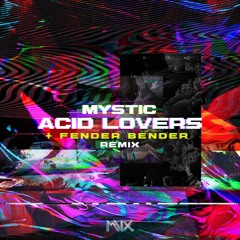 Mystic - Acid Lovers