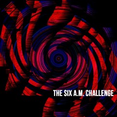 ICEotope (THE SIX A.M. CHALLENGE #1)