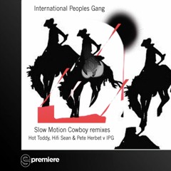 Premiere: IPG v Hot Toddy - Slow Motion Cowboy (Hifi Sean Remix)- Night Noise
