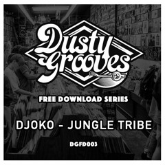 [DGFD003] DJOKO - Jungle Tribe (Original Mix) FREE DOWNLOAD