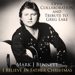 I Believe In Father Christmas (Open Collaboration)
