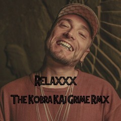 Gue Pequeno - Relaxxx  ( The Kobra Kai Grime Rmx)FREE DOWNLOAD IN DESCRIPTION