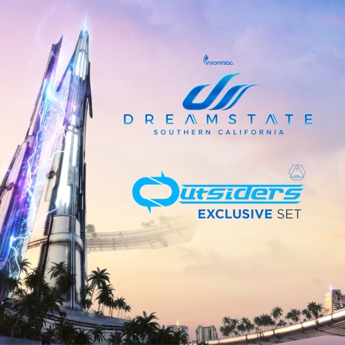 Outsiders - Exclusive Set For Dreamstate 2017 *** Free Download ***
