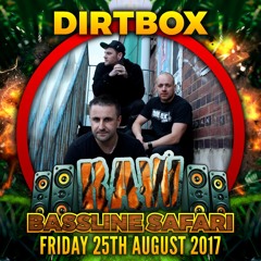 Dirtbox Live @ RAW: Bassline Safari- August 25th 2017