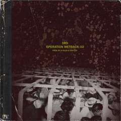 3rd - OPERATION WETBACK: 02 (Prod. by Dj bLok & Ahh-Ceh)