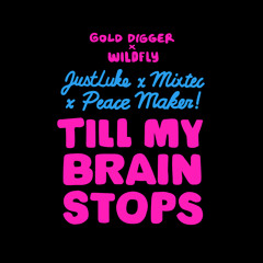 [GDR064] JustLuke x Mixtec x PEACE MAKER!  - Till My Brain Stops