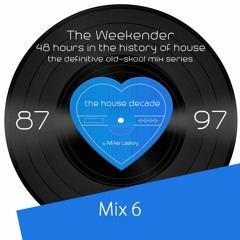 The Weekender Mix 06 - The Classy Sandwich - Elegant House and Bangers