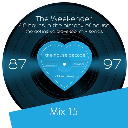 The Weekender Mix 15 - Let’s Not Be Obvious Here People...