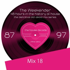 The Weekender Mix 18 - Did Somebody Say Acieeeed?