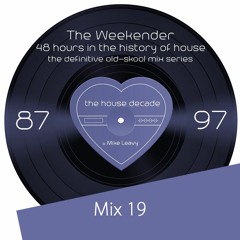 The Weekender Mix 19 - Positive Stomping