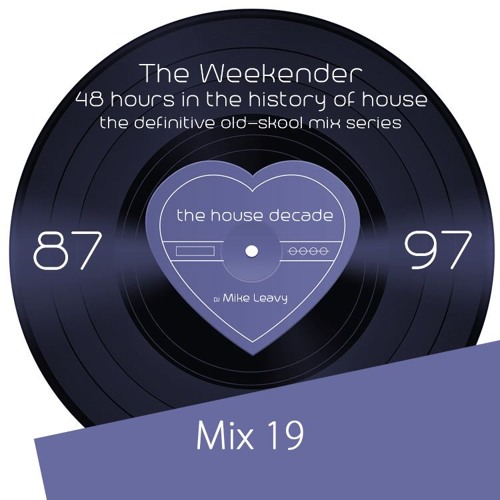 The Weekender Mix 19 - Positive Stomping