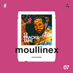 12 TRACKS TAPE + Fabich + Moullinex (#07)