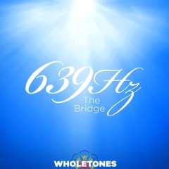 Sample 5. The Bridge (639Hz)
