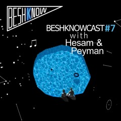 BESHKNOWCAST W HESAM & PEYMAN ( F.A.R.M  )