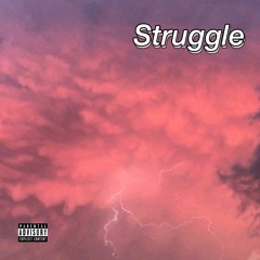 Struggle ft. Teen Pregnancy (prod. yung jason)