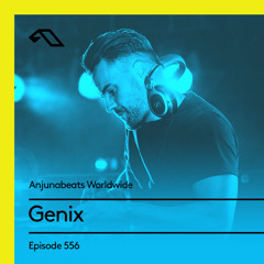 Anjunabeats Worldwide 556 with Genix