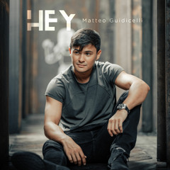 Matteo Guidicelli - Hey