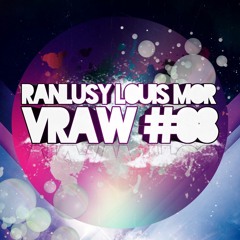 Ranlusy Louis Mor - VRAW #08 (DJ Podcast)